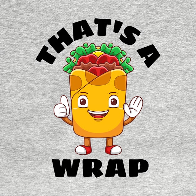 That's A Wrap - Cute Wrap Pun by Allthingspunny